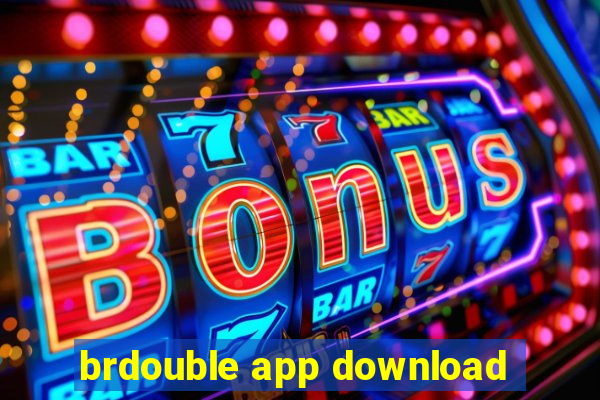 brdouble app download